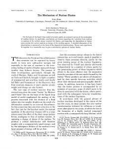 The paper by Niels Bohr and John Wheeler on the mechanism of nuclear fission appeared in the Physical Review of September 1, 1939, the same day the war began.
