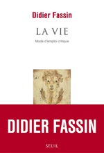 Fassin, La Vie