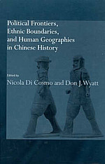 Political Frontiers, Ethnic Boundaries, and Human Geographies in Chinese History
