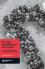 Fassin Por una repolitización del mundo