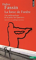 Fassin La Force de l ordre