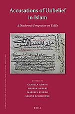 Accusations of Unbelief in Islam. A Diachronic Perspective on Takfir