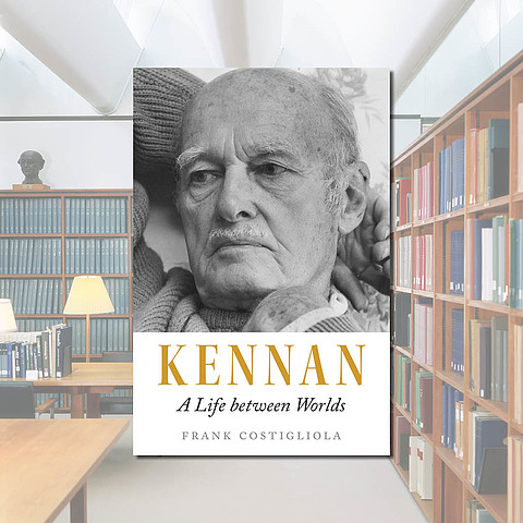George F. Kennan: A Life between Worlds - Ideas | Institute for ...